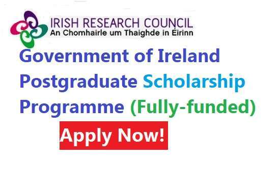 Government of Ireland Postgraduate Scholarship Programme (Fully-funded ...