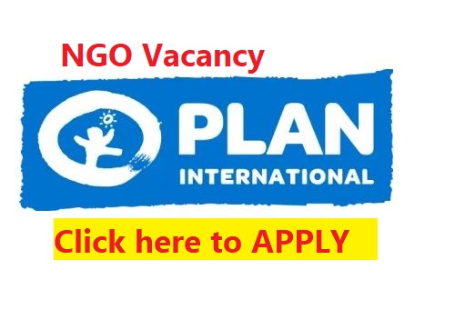 NGO Vacancy announcement Plan International Ethiopia 2022 - Sewasew