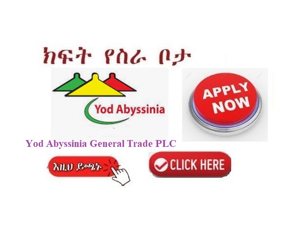 Yod Abyssinia General Trade Plc - Vacancy Announcement - Sewasew